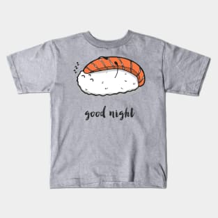 Sleepy sushi Kids T-Shirt